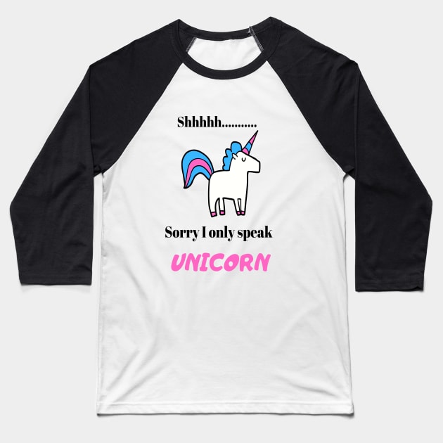 shhhh.. I only speak Unicorn Baseball T-Shirt by DubemDesigns